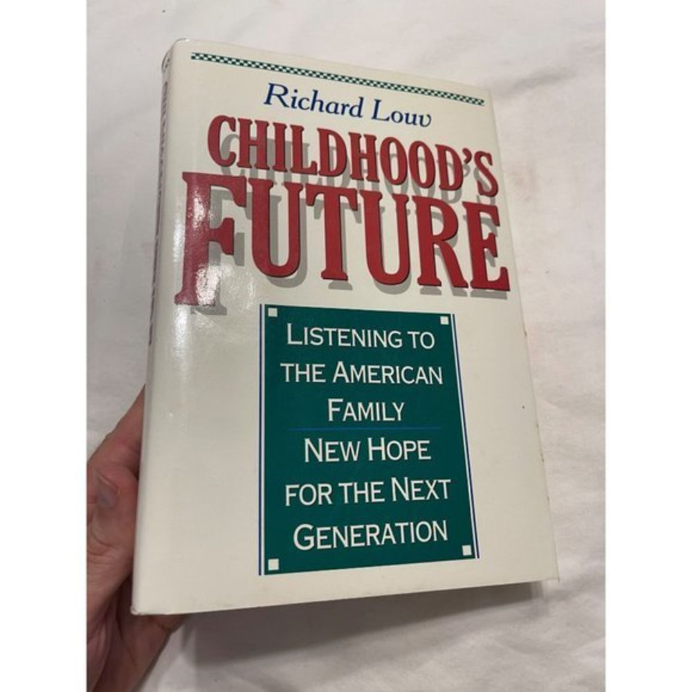 Childhood’s Future: Listening To The American Family, New Hope For The Next Gene